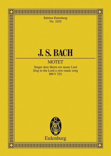 Bach: Sing to the Lord a new-made song BWV 225 (Study Score) published by Eulenburg